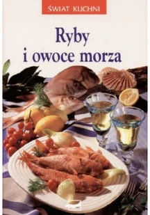 Ryby i owoce morza - Książki kucharskie - miniaturka - grafika 1