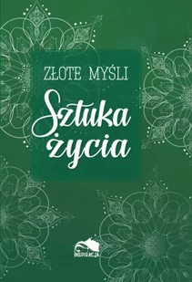 BOOKS Złote myśli. Sztuka życia praca zbiorowa - Aforyzmy i sentencje - miniaturka - grafika 1