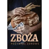 Zdrowie - poradniki - Zboża. Pożywne i zdrowe - U Haśkiewicz - książka - miniaturka - grafika 1