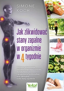 Jak zlikwidować stany zapalne w organizmie w 4 tygodnie - Poradniki hobbystyczne - miniaturka - grafika 1