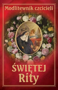 Modlitewnik czcicieli świętej Rity - E-booki - religia - miniaturka - grafika 1