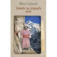 Literatura popularno naukowa dla młodzieży - Szklarski Alfred Tomek na tropach Yeti - mamy na stanie, wyślemy natychmiast - miniaturka - grafika 1