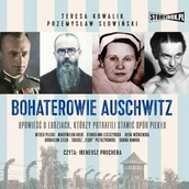 Audiobooki - literatura piękna - Bohaterowie Auschwitz - miniaturka - grafika 1