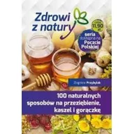 Rozwój osobisty - 100 naturalnych sposobów na przeziębienie, kaszel i gorączkę - miniaturka - grafika 1