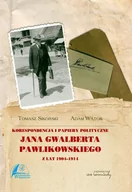 Pamiętniki, dzienniki, listy - Korespondencja i papiery polityczne Jana Gwalberta Pawlikowskiego z lat 1904-1914 - Adam Wątor, Tomasz Sikorski - miniaturka - grafika 1