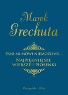 Poezja - Pani mi mówi niemożliwe... Najpiękniejsze wiersze i piosenki - miniaturka - grafika 1