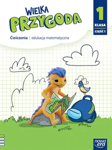 Wielka Przygoda NEON. Klasa 1. Część 1. Ćwiczenia. Edukacja matematyczna - Podręczniki dla szkół podstawowych - miniaturka - grafika 1