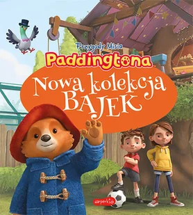 Harperkids Nowa kolekcja bajek. Przygody Misia Paddingtona praca zbiorowa - Baśnie, bajki, legendy - miniaturka - grafika 2
