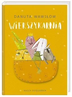 Nasza Księgarnia Wierszykarnia - Danuta Wawiłow - Wierszyki, rymowanki, piosenki - miniaturka - grafika 1