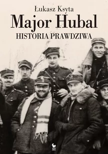 Major Hubal. Historia prawdziwa - E-booki - biografie - miniaturka - grafika 1
