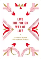 Poradniki hobbystyczne - Take it easy! The Polish way of life Chomątowska Beata - miniaturka - grafika 1