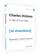 Powieści historyczne i biograficzne - Dickens Charles Opowie$1136ć o dwóch miastach wersja angielska z podręcznym słownikiem - miniaturka - grafika 1