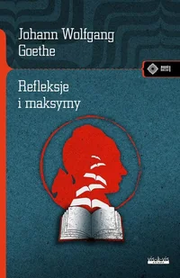 Refleksje i maksymy Johann Wolfgang von Goethe - Aforyzmy i sentencje - miniaturka - grafika 2