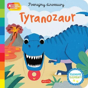 Tyranozaur. Akademia mądrego dziecka. Poznajmy dinozaury - Książki edukacyjne - miniaturka - grafika 1