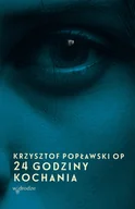 Opowiadania - 24 Godziny Kochania Krzysztof Popławski - miniaturka - grafika 1