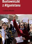 Publicystyka - Buntowniczki z Afganistanu - miniaturka - grafika 1