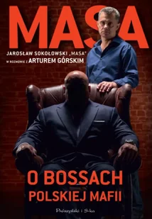Masa o bossach polskiej mafii - Artur Górski - Felietony i reportaże - miniaturka - grafika 1
