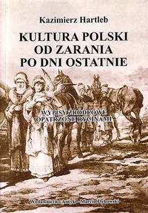 Kultura Polski od zarania po dni ostatnie - Historia świata - miniaturka - grafika 1