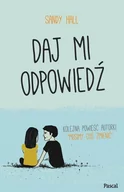 Literatura popularno naukowa dla młodzieży - Hall Sandy Daj mi odpowiedź - miniaturka - grafika 1