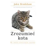Poradniki hobbystyczne - Zrozumieć Kota Wyd 2 John Bradshaw - miniaturka - grafika 1