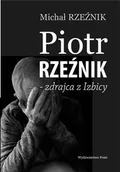 E-booki - literatura faktu - Piotr Rzeźnik zdrajca z Izbicy - miniaturka - grafika 1