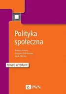 Podręczniki dla szkół wyższych - Polityka Społeczna Praca zbiorowa - miniaturka - grafika 1
