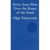 Olga Tokarczuk Drive your Plow over the Bones of the Dead - Obcojęzyczna fantastyka i horror - miniaturka - grafika 1