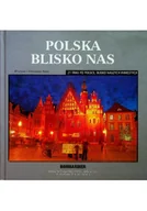 Felietony i reportaże - Polska blisko nas - miniaturka - grafika 1