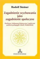 Ezoteryka - Zagadnienie wychowania jako zagadnienie społeczne - Rudolf Steiner - miniaturka - grafika 1