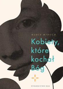 Kobiety, które kochał Bóg - Religia i religioznawstwo - miniaturka - grafika 1