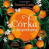 Audiobooki - literatura popularnonaukowa - Córka z Argentyny. Utracone córki. Tom 6 Soraya Lane - miniaturka - grafika 1
