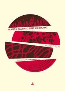 Matrioszki - Marta Carnicero Hernanz - Proza - miniaturka - grafika 1