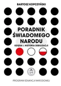 Kulturoznawstwo i antropologia - Poradnik świadomego narodu. Księga I. Historia debilizacji - miniaturka - grafika 1