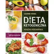 Diety, zdrowe żywienie - Dieta ketogeniczna. Książka kucharska. 140 przepisów - miniaturka - grafika 1