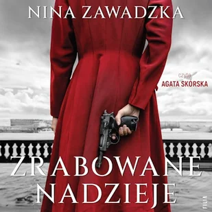 Zrabowane nadzieje Nina Zawadzka - Audiobooki - historia - miniaturka - grafika 1