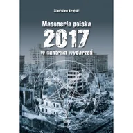 Historia Polski - Masoneria Polska 2017 w centrum wydarzeń Stanisław Krajski - miniaturka - grafika 1