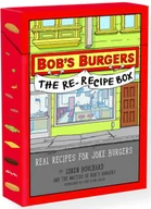 Książki kucharskie - Bobs Burgers. The Re-Recipe Box - Loren Bouchard - książka - miniaturka - grafika 1