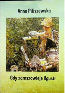 Gdy zamszowieje ligustrq - Poezja - miniaturka - grafika 1