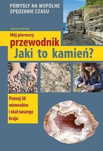 Multico Mój pierwszy przewodnik. Jaki to kamień$411 Radosław Żbikowski - Książki edukacyjne - miniaturka - grafika 1