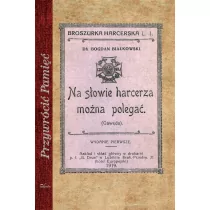 Białkowski Bogdan Przywrócić Pamięć. Na słowie harcerza można.. - Historia świata - miniaturka - grafika 1