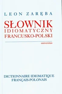 Słownik Idiomatyczny Polsko - Francuski - Książki do nauki języka francuskiego - miniaturka - grafika 1