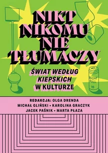 Nikt nikomu nie tłumaczy. „Świat według Kiepskich” w kulturze - E-booki - literatura obca Nikt nikomu nie tłumaczy. „Świat według Kiepskich” w kulturze - E-booki - literatura obca - miniaturka - grafika 1