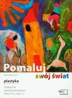 Podręczniki dla szkół podstawowych - pomaluj swój świat. podręcznik do plastyki. częśc 2. szkoła podstawowa. klasy 4-6 - miniaturka - grafika 1