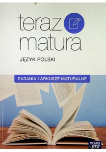 Nowa Era Język polski Teraz matura LO kl.1-3 Zadania i arkusze maturalne  - Praca zbiorowa - Lektury szkoły średnie - miniaturka - grafika 2
