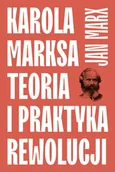 Polityka i politologia - Książka i Prasa Karola Marksa teoria i praktyka rewolucji - miniaturka - grafika 1