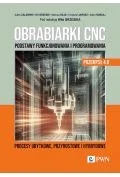 Książki medyczne - Obrabiarki CNC. Podstawy funkcjonowania i programowania - miniaturka - grafika 1