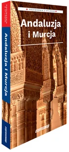 Andaluzja i Murcja. Przewodnik z atlasem - Przewodniki Andaluzja i Murcja. Przewodnik z atlasem - Przewodniki - miniaturka - grafika 1