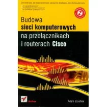 Budowa sieci komputerowych na przełącznikach i routerach Cisco - Adam Józefiok - Podstawy obsługi komputera - miniaturka - grafika 1