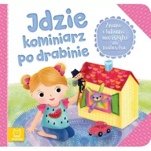 Idzie kominiarz po drabinie Znane i lubiane wierszyki dla maluszka - Wierszyki, rymowanki, piosenki - miniaturka - grafika 1