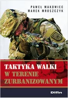 Poradniki hobbystyczne - Difin Paweł Makowiec, Marek Moroszczyk Taktyka walki w terenie zurbanizowanym - miniaturka - grafika 1